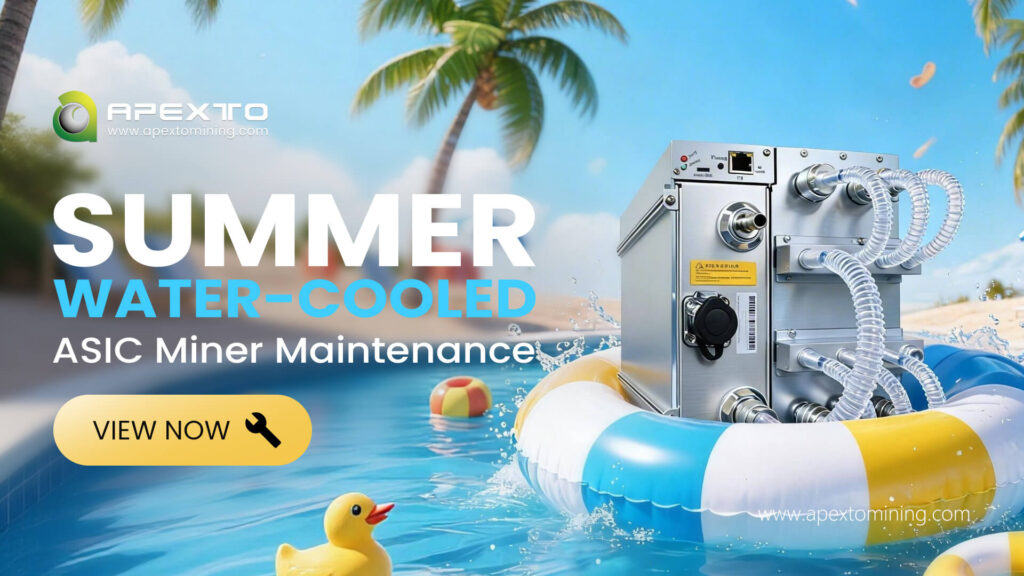 Summer Water-Cooled ASIC Miner Maintenance